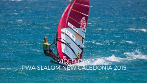 PWA Slalom New Caledonia 2015 - Video Day 4