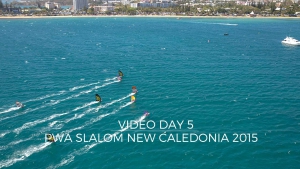 Video PWA Slalom New Caledonia 2015 - Video Day 5