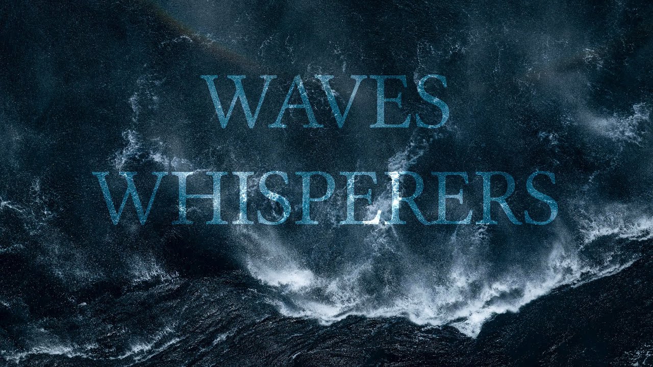 Wave Whisperers